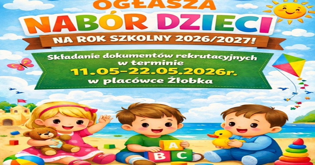 Rekrutacja dzieci do żłobka na rok szkolny 2026/2027